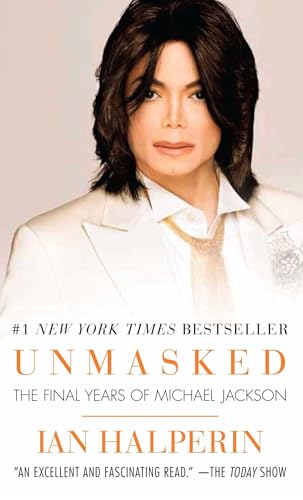 Unmasked: The Final Years of Michael Jackson 1501115499 Book Cover