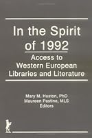 In the Spirit of 1992: Access to Western European Libraries and Literature (Reference Librarian Series) (Reference Librarian Series) 1560242760 Book Cover