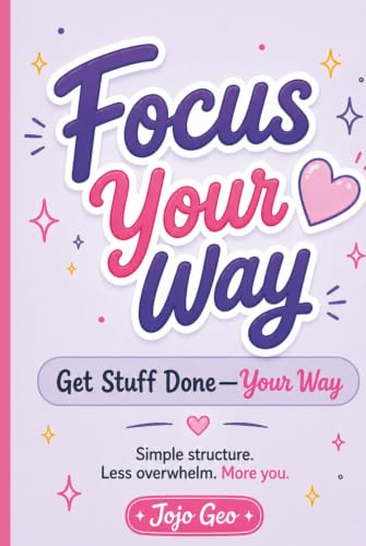 Focus Your Way: ADHD-Friendly Daily Planner for Women | 5-Minute Habit & Productivity Planner for Calm, Focus & Organization | Undated Planner with ... Top 3 Priorities & Simple Daily Structure image 2