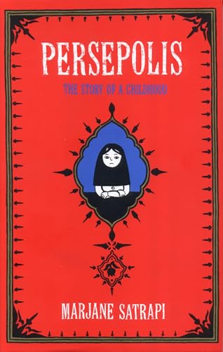Persepolis: The Story of an Iranian Childhood