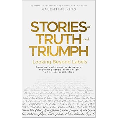 Stories of Truth and Triumph Book 3 - Looking Beyond Labels: How Self-Definition Is the Key to Unlocking Your Greatness