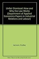 Unfair Dismissal: How and Why the Law Works 0521207517 Book Cover