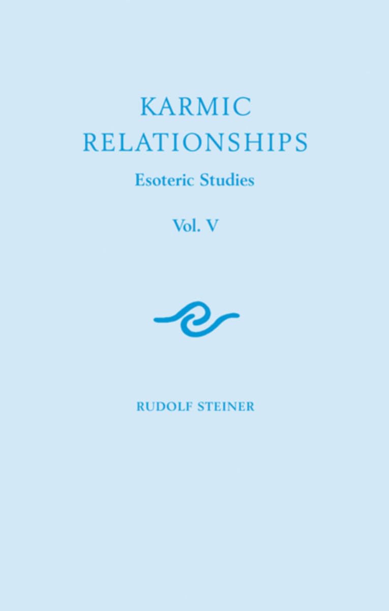Karmic Relationships 5: Esoteric Studies (Cw 239) Volume 5