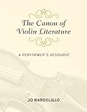 performer culture & literature 3 pdf  The Canon of Violin Literature: A Performer\'s Resource