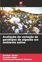 Avaliação da variação de genótipos de algodão em ambiente salino (Portuguese Edition) 6206806618 Book Cover