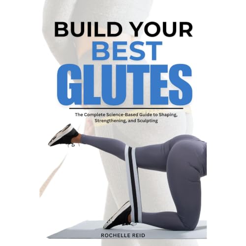 BUILD YOUR BEST GLUTES Audiolibro Por Rochelle Reid arte de portada