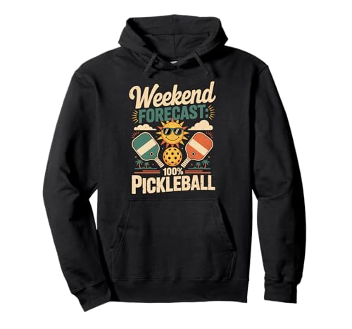 Pronóstico del Fin de Semana 100 por ciento Pickleball Diversión Sudadera con Capucha