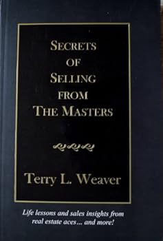 Paperback Secrets of Selling from the Masters: Life Lessons and Sales Insights from Real E Book