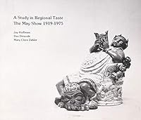 A Study in Regional Taste: The May Show, 1919-1975 0910386366 Book Cover
