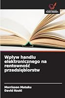 Wplyw handlu elektronicznego na rentownosc przedsiebiorstw 6209290353 Book Cover