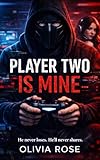  Player Two Is Mine: A Dark Gamer Romance (English Edition)