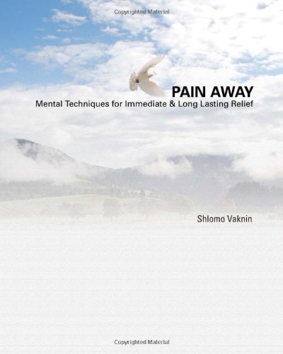 Pain Away: Advanced Mental Techniques for Immediate & Long Lasting Relief
