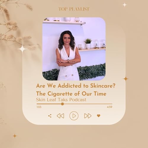 Are We Addicted to Skincare? The New Cigarette of Our Time
