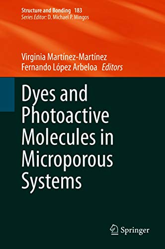 Dyes and Photoactive Molecules in Microporous Systems (Structure and Bonding Book 183)