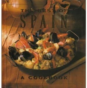 The Best of Spain: A Cookbook