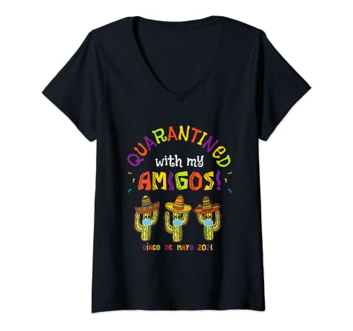 Womens Quarantined With My Amigos 2021 Cinco De Mayo Mexican Fiesta V-Neck T-Shirt