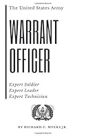United States Army Warrant Officer: Expert Soldier - Expert Leader - Expert Technician 1725817314 Book Cover