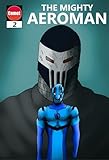  The Mighty Aeroman (2025-) #2 (English Edition)