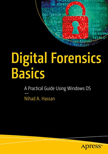 Digital Forensics Basics: A Practical Guide Using Windows OS (English Edition) Livre PDF Gratuit