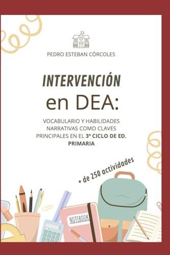 Intervención en DEA: Vocabulario y habilidades narrativas como claves principales en el 3º ciclo de Ed. Primaria.