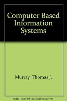 Hardcover Computer based information systems (The Irwin series in information and decision sciences) Book
