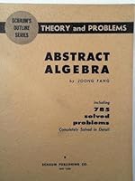 Schaum's outline of theory and problems of abstract algebra (Schaum's outline series) B0007DVVCQ Book Cover