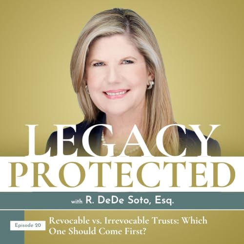 020: Revocable vs. Irrevocable Trusts: Which One Should Come First?