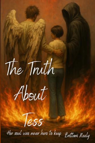 The Truth about Tess: Her soul was never hers to keep (The Tess Anderson Series)