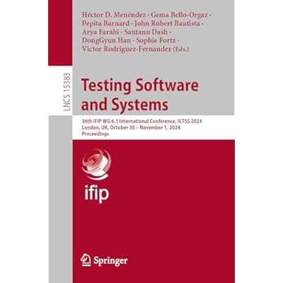 Testing Software and Systems: 36th IFIP WG 6.1 International Conference, ICTSS 2024, London, UK, October 30 &ndash; November 1, 2024, Proceedings