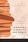 Language, Sexuality, and Power: Studies in Intersectional Sociolinguistics (Studies in Language Gender and Sexuality)