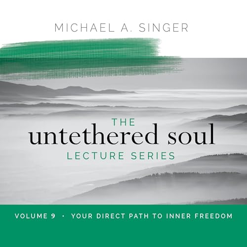 Couverture de The Untethered Soul Lecture Series: Volume 9
