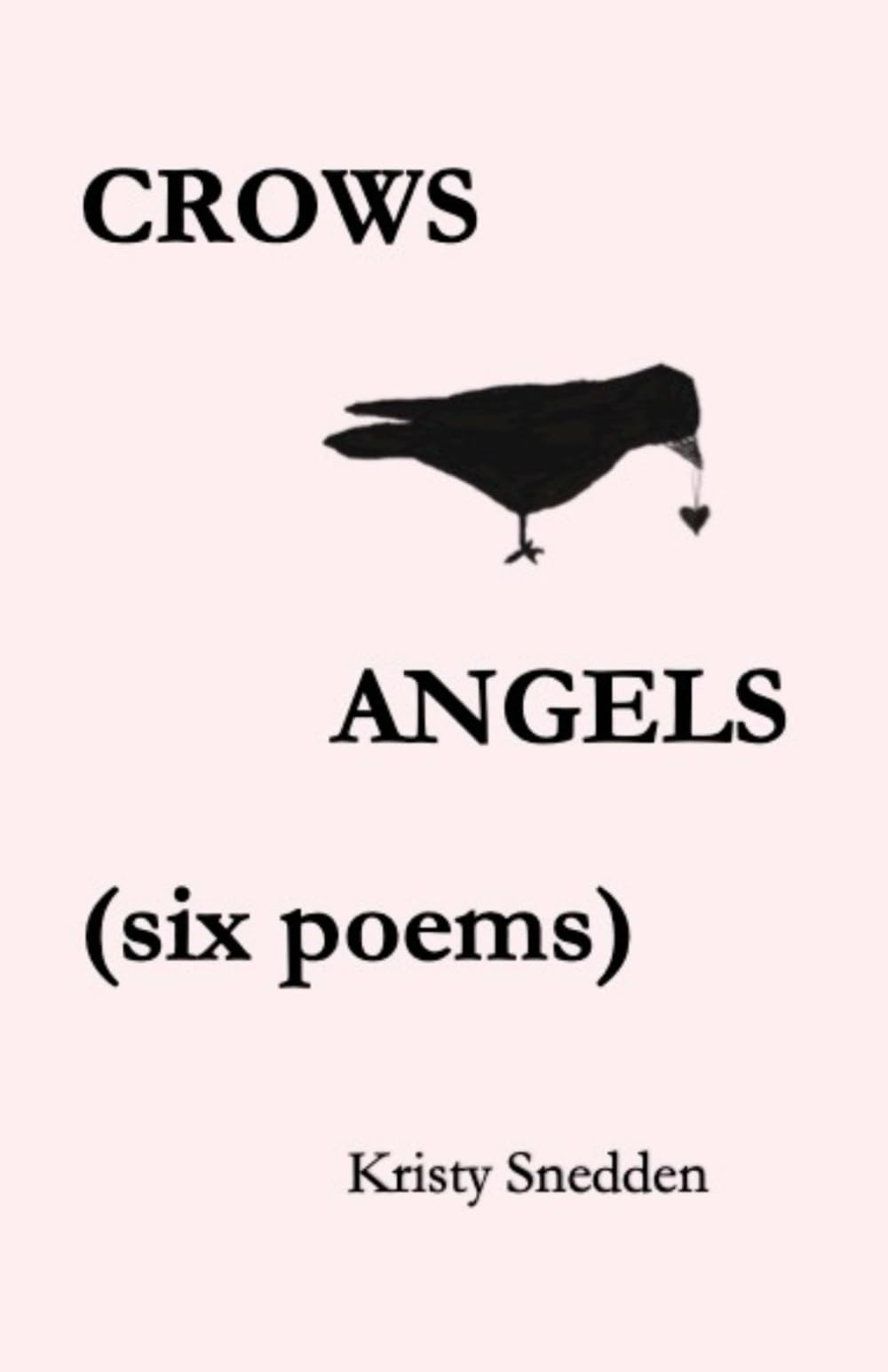 Crows & Angels: (six poems)