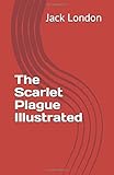 The Scarlet Plague Illustrated