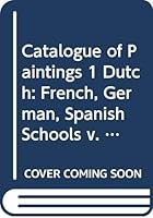 Catalogue of Paintings 1 Dutch 0521216389 Book Cover