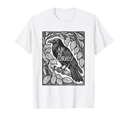 Phrase latine classique Abi ad Corvos! - Langue latine drôle T-Shirt