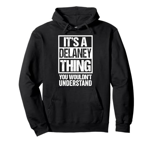 It's A Delaney Thing You Wouldn't Understand First Name �p�[�J�[