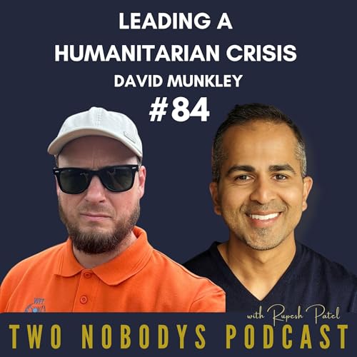 David Munkley: Expert Insights in Leading a Humanitarian Crisis!