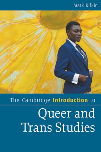 The Cambridge Introduction to Queer and Trans Studies (Cambridge Introductions to Literature (Hardcover))