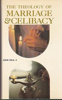 Hardcover Theology of Marriage & Celibacy: Catechesis on Marriage and Celibacy in the Light of the Resurrection of the Body Book