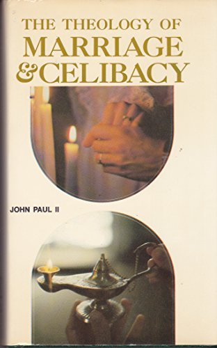 Theology of Marriage & Celibacy: Catechesis on ... 0819873330 Book Cover