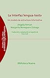  LA INTERFAZ LENGUA - TEXTO (ESTUDIOS CRITICOS DE LITERATURA)