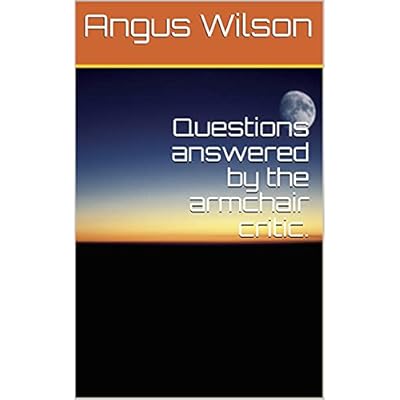 Questions answered by the armchair critic.