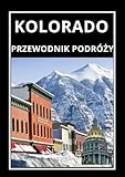 Kolorado PRZEWODNIK PODRÓŻY