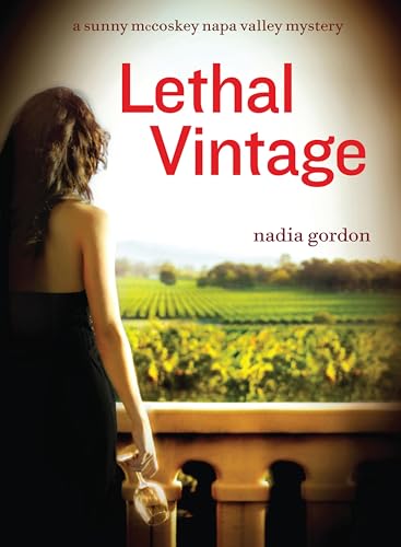 Lethal Vintage (Sunny McCoskey Napa Valley Mysteries Book 4)