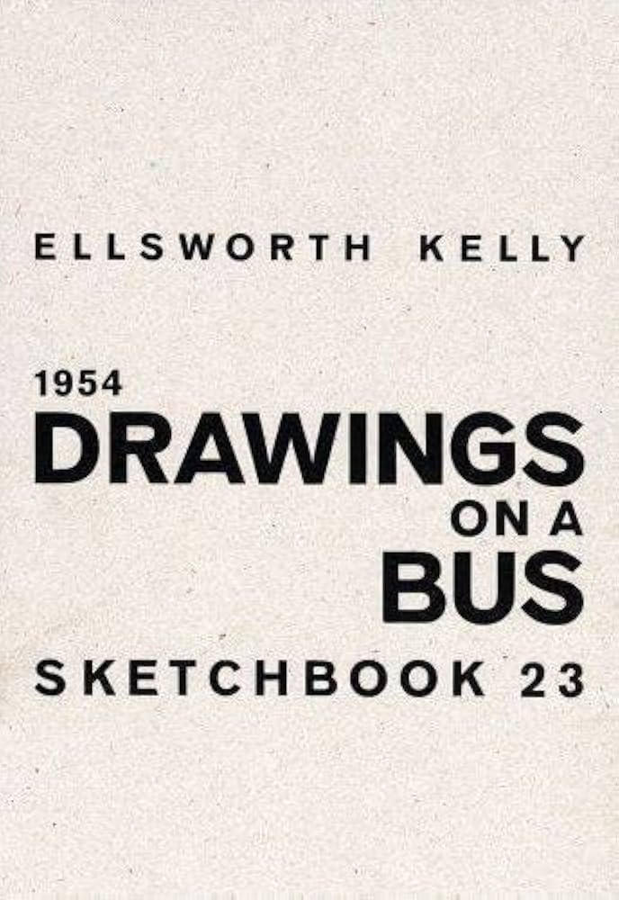 アート・デザイン・音楽 ELLSWORTH KELLY / DRAWING ON A BUS 1954 Ellsworth Kelly: 1954, Drawings on a Bus: Sketchbook 23