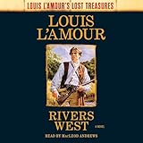 Rivers West: Louis L'Amour's Lost Treasures