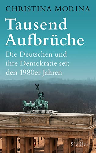 Preisvergleich Produktbild Tausend Aufbrüche: Die Deutschen und ihre Demokratie seit den 1980er-Jahren