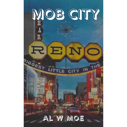 Mob City: Reno by Al W Moe episode artwork