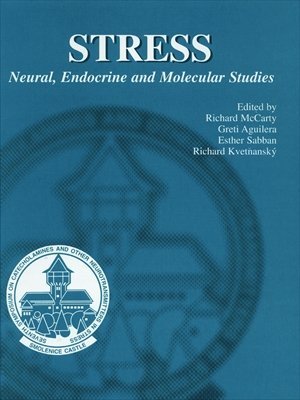 Stress: Neural, Endocrine and Molecular Studies Stress: Neural, Endocrine and Molecular Studies