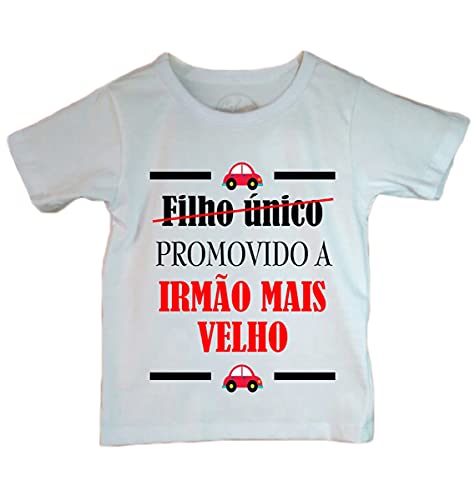 Camiseta Infantil Promovido A Irmão Mais Velho (06, Branco)